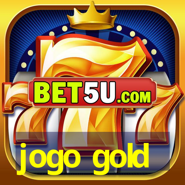 jogo gold